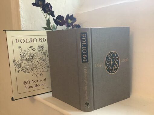 Folio 60. A Bibliography 1947-2006. The Folio Society Book. Compelling history and information from our favourite publisher! Gorgeous Book