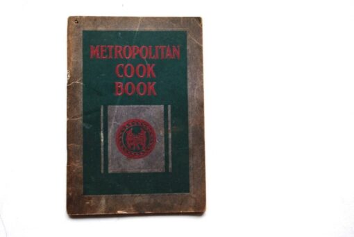 918 vintage , first edition , interesting rare book" Metropolitan Cook book" by Metropolitan Life Insurance Co.